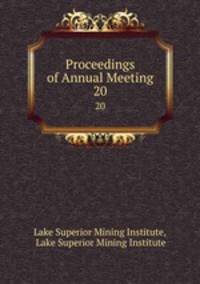 Proceedings of Annual Meeting. 20