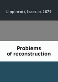 Problems of reconstruction