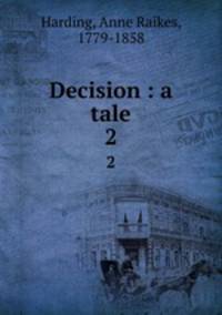 Decision : a tale. 2