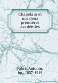 Chapelain et nos deux premieres academies
