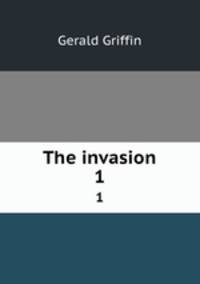 The invasion. 1