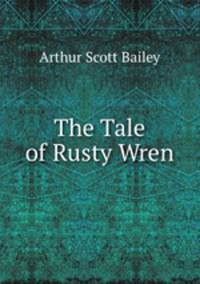 The Tale of Rusty Wren