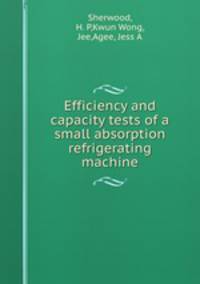 Efficiency and capacity tests of a small absorption refrigerating machine