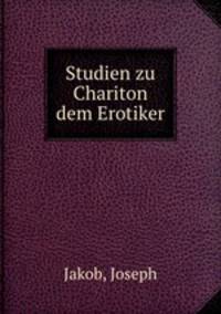 Studien zu Chariton dem Erotiker