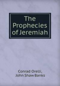 The Prophecies of Jeremiah