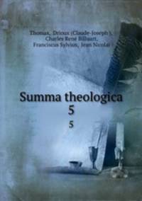 Summa theologica. 5