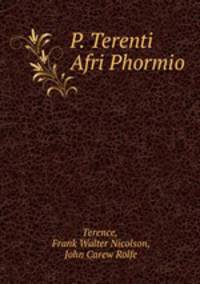 P. Terenti Afri Phormio