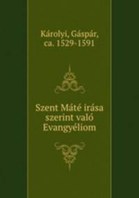 Szent Ma?te? ira?sa szerint valo? Evangye?liom