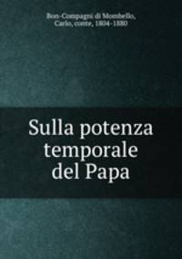 Sulla potenza temporale del Papa