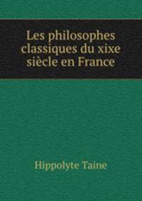Les philosophes classiques du xixe siecle en France