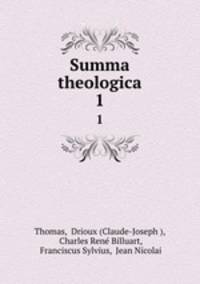 Summa theologica. 1