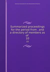 Summarized proceedings for the period from . and a directory of members as of .. 10