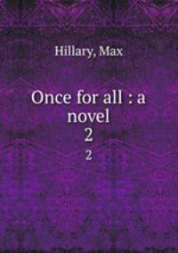 Once for all : a novel. 2