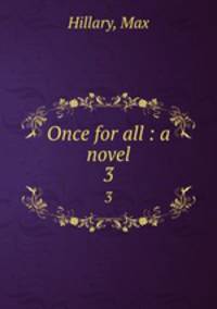 Once for all : a novel. 3