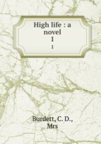High life : a novel. 1