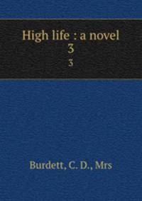 High life : a novel. 3