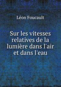 Sur les vitesses relatives de la lumiere dans l