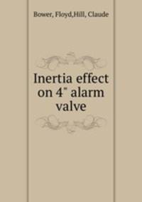 Inertia effect on 4" alarm valve