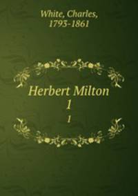 Herbert Milton. 1