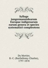 Sylloge jungermannidearum Europae indigenarum earum genera et species systematice compleotens