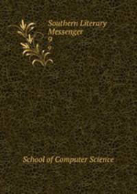 Southern Literary Messenger. 9