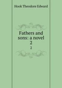 Fathers and sons: a novel. 2
