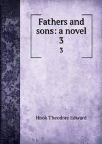 Fathers and sons: a novel. 3