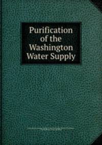 Purification of the Washington Water Supply