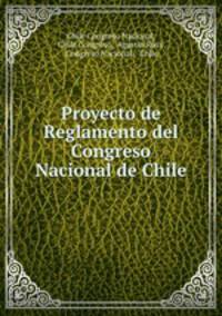 Proyecto de Reglamento del Congreso Nacional de Chile
