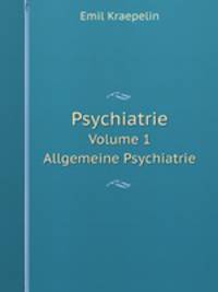 Psychiatrie. Volume 1. Allgemeine Psychiatrie