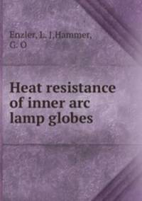 Heat resistance of inner arc lamp globes