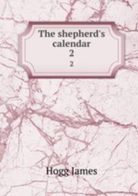 The shepherd`s calendar. 2