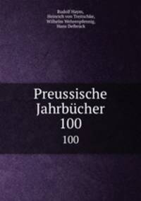 Preussische Jahrbcher. 100