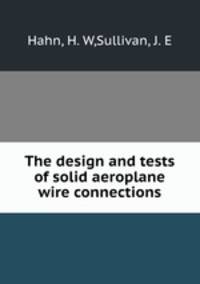 The design and tests of solid aeroplane wire connections