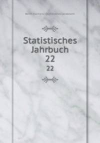Statistisches Jahrbuch. 22