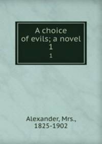 A choice of evils; a novel. 1
