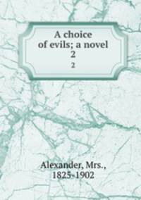 A choice of evils; a novel. 2