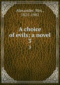 A choice of evils; a novel. 3