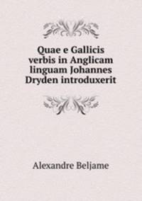 Quae e Gallicis verbis in Anglicam linguam Johannes Dryden introduxerit