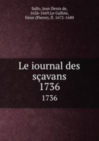Le iournal des savans. 1736