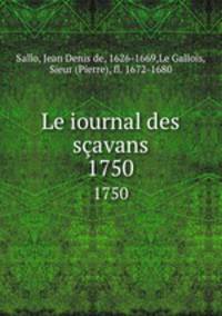 Le iournal des savans. 1750