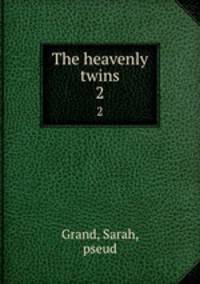 The heavenly twins. 2