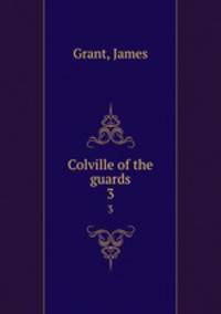 Colville of the guards. 3