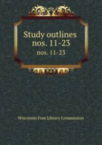 Study outlines . nos. 11-23