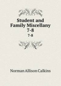 Student and Family Miscellany. 7-8