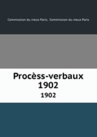 Procss-verbaux. 1902