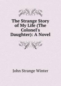 The Strange Story of My Life (The Colonel