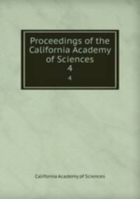 Proceedings of the California Academy of Sciences. 4
