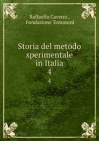 Storia del metodo sperimentale in Italia. 4