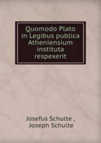 Quomodo Plato in Legibus publica Atheniensium instituta respexerit